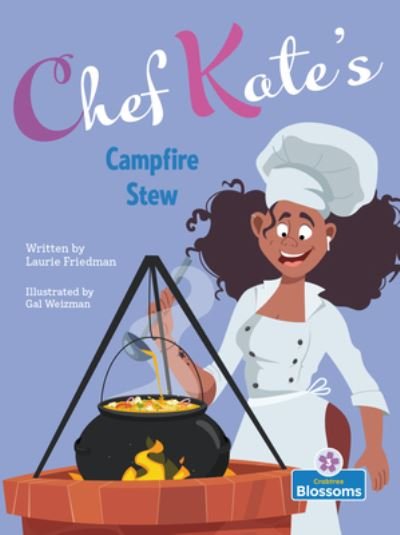 Cover for Laurie Friedman · Chef Kate's Campfire Stew (Hardcover Book) (2022)