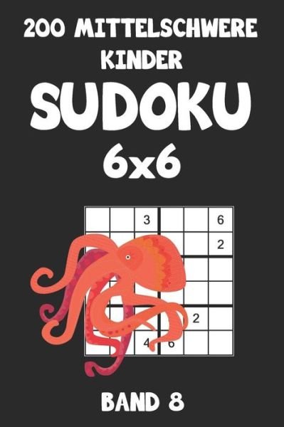Cover for Tewebook Sudoku · 200 Mittelschwere Kinder Sudoku 6x6 Band 8 (Pocketbok) (2019)