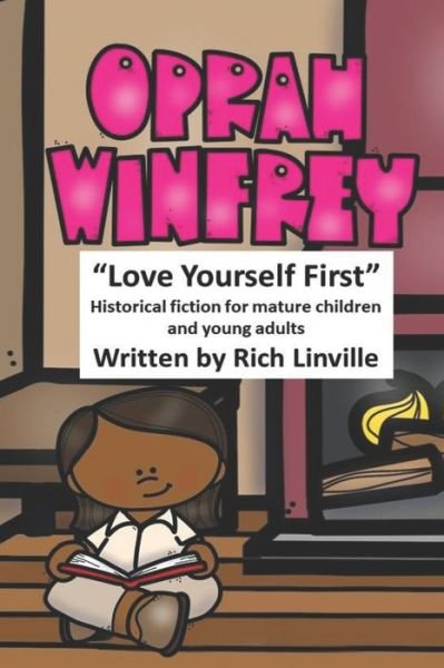 Cover for Rich Linville · Oprah Winfrey Love Yourself First (Pocketbok) (2019)