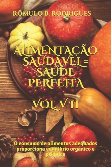 Cover for Romulo Borges Rodrigues · Alimentacao Saudavel = Saude Perfeita (Pocketbok) (2019)