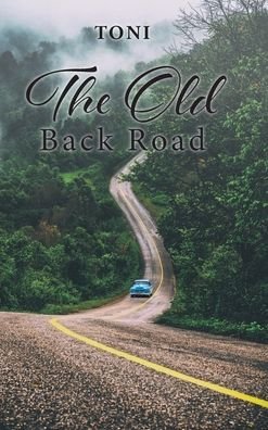 Cover for Toni · The Old Back Road (Gebundenes Buch) (2021)