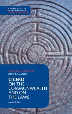 Cover for Marcus Tullius Cicero · Cicero: On the Commonwealth and On the Laws - Cambridge Texts in the History of Political Thought (Inbunden Bok) [2 Revised edition] (2017)