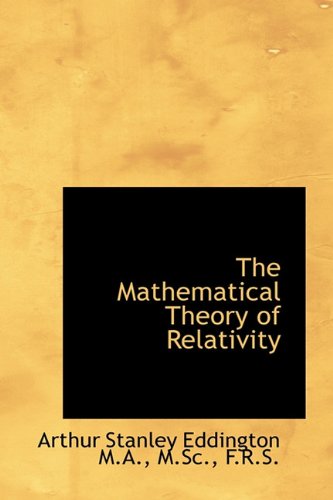 Cover for Arthur Stanley Eddington · The Mathematical Theory of Relativity (Hardcover Book) (2009)