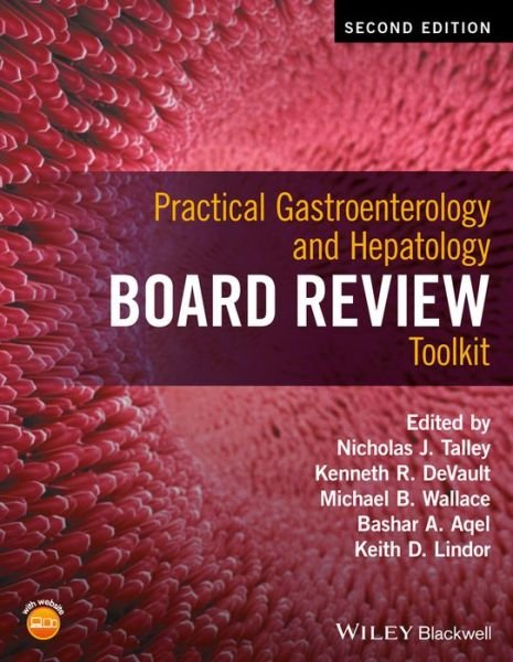 Practical Gastroenterology and Hepatology Board Review Toolkit - NJ Talley - Bøker - John Wiley and Sons Ltd - 9781118829066 - 30. september 2016