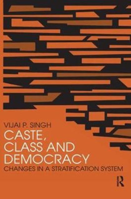 Cover for Vijai P. Singh · Caste, Class and Democracy (Innbunden bok) (2017)