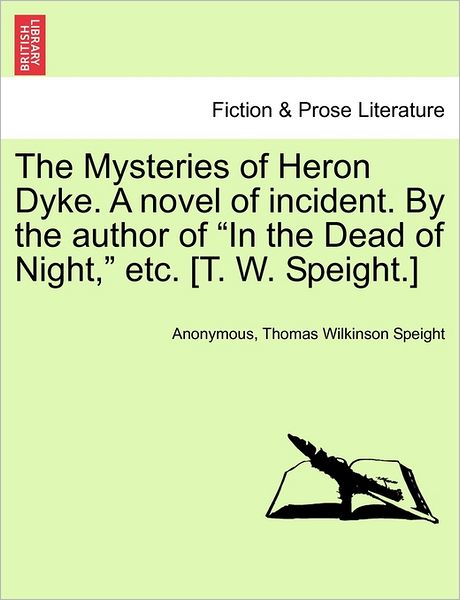 Cover for Anonymous · The Mysteries of Heron Dyke. a Novel of Incident. by the Author of (Paperback Book) (2011)
