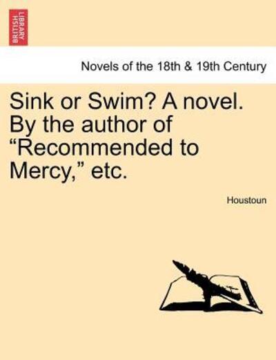 Cover for Houstoun · Sink or Swim? a Novel. by the Author of Recommended to Mercy, Etc. (Paperback Book) (2011)