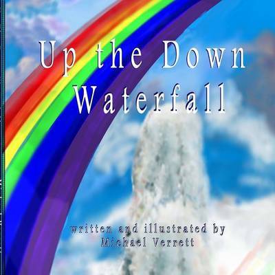 Cover for Michael Verrett · Up the Down Waterfall (Paperback Book) (2014)