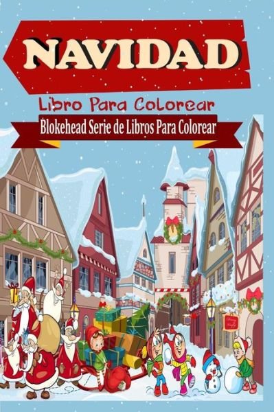 Cover for El Blokehead · Navidad Libro Para Colorear (Paperback Book) (2020)