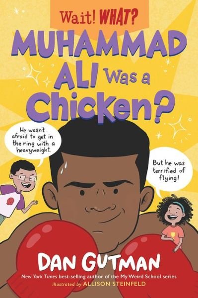 Cover for Dan Gutman · Muhammad Ali Was a Chicken? - Wait! What? (Paperback Bog) (2021)