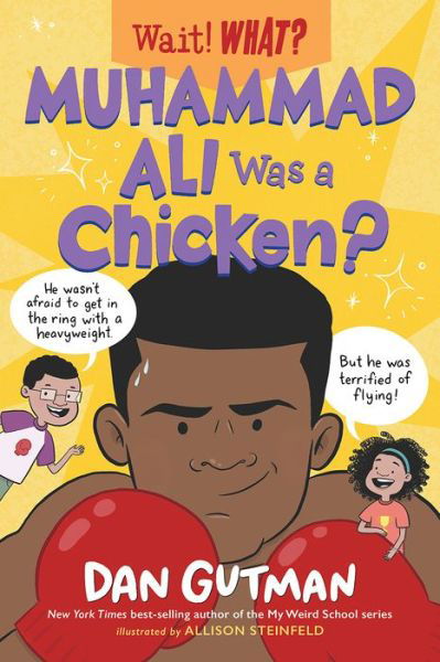 Cover for Dan Gutman · Muhammad Ali Was a Chicken? - Wait! What? (Pocketbok) (2021)