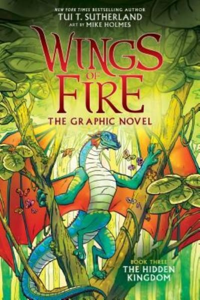 Cover for Tui T. Sutherland · Wings of Fire: The Hidden Kingdom: A Graphic Novel (Wings of Fire Graphic Novel #3) - Wings of Fire Graphix (Inbunden Bok) (2019)