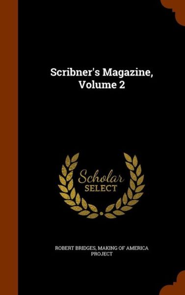 Cover for Robert Bridges · Scribner's Magazine, Volume 2 (Hardcover Book) (2015)