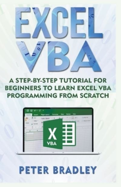 Excel VBA - Peter Bradley - Livros - Peter Bradley - 9781393707066 - 30 de junho de 2019