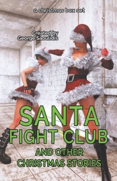 Cover for George Saoulidis · Santa Fight Club and Other Christmas Stories (Taschenbuch) (2019)