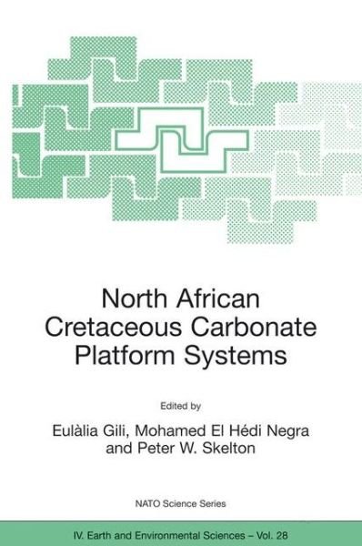 Cover for Eulalia Gili · North African Cretaceous Carbonate Platform Systems - NATO Science Series IV (Hardcover bog) [2003 edition] (2003)