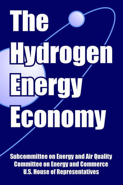 Cover for Subcommittee on Energy and Air Quality · The Hydrogen Energy Economy (Paperback Book) (2005)