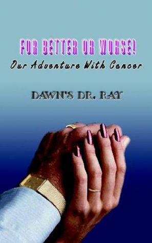 Cover for Raymond Ludwig · For Better or Worse!: Our Adventure with Cancer (Paperback Book) (2003)