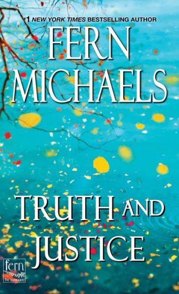 Truth and Justice - Fern Michaels - Books - Kensington Publishing - 9781420146066 - August 25, 2020
