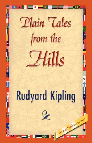 Plain Tales from the Hills - Rudyard Kipling - Boeken - 1st World Library - Literary Society - 9781421839066 - 15 april 2007