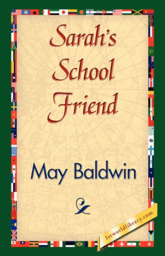 Cover for May Baldwin · Sarah's School Friend (Inbunden Bok) (2007)