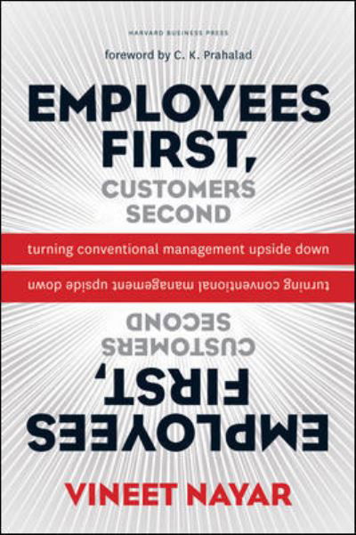 Cover for Vineet Nayar · Employees First, Customers Second: Turning Conventional Management Upside Down (Hardcover Book) (2010)