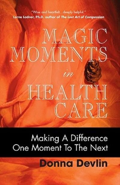Cover for Donna Devlin · Magic moments in health care (Buch) (2009)