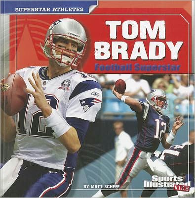 Cover for Matt Scheff · Tom Brady: Football Superstar (Superstar Athletes) (Paperback Book) (2012)