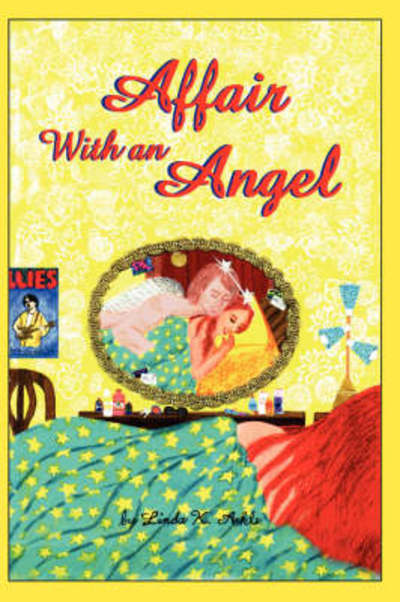 Affair with an Angel - Linda K Arkle - Livros - Outskirts Press - 9781432703066 - 23 de julho de 2007