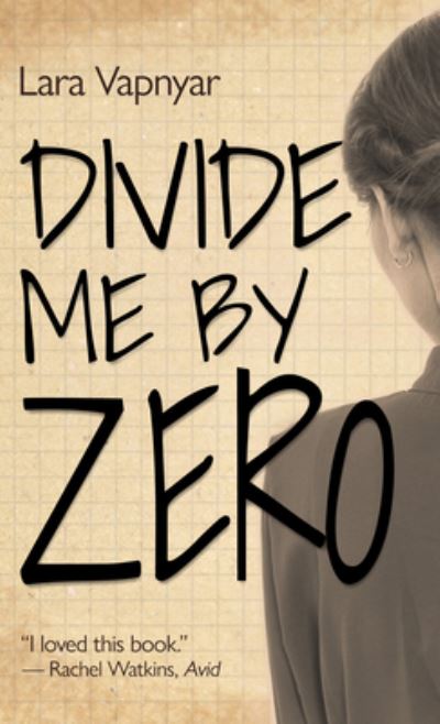 Cover for Lara Vapnyar · Divide Me by Zero (Hardcover Book) (2020)