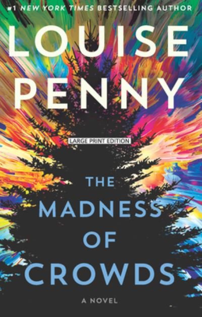 The Madness of Crowds - Louise Penny - Books - Gale, a Cengage Group - 9781432899066 - July 6, 2022