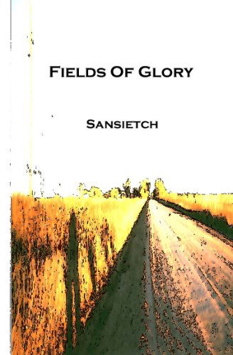 Cover for Sansietch Sansietch · Fields of Glory (Paperback Book) (2008)