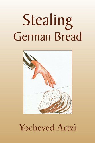 Cover for Yochevet Artzi · Stealing German Bread (Paperback Bog) (2010)