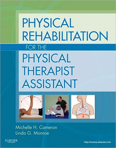 Cover for Monroe, Linda G, MPT, OCS (John Muir Health, Walnut Creek, CA) · Physical Rehabilitation for the Physical Therapist Assistant (Paperback Book) (2010)