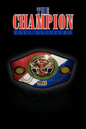 Cover for Zdec Quintero · The Champion (Hardcover Book) (2009)