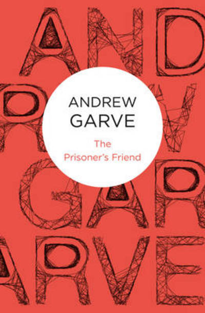 Cover for Andrew Garve · The Prisoner's Friend (Paperback Book) (2012)