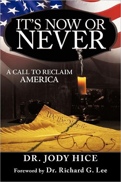 Cover for Jody Hice · It's Now or Never: a Call to Reclaim America (Taschenbuch) (2012)