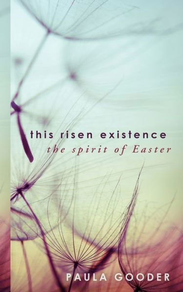 Cover for Paula Gooder · This Risen Existence: the Spirit of Easter (Pocketbok) (2015)