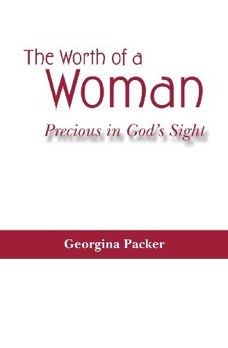 Cover for Georgina Packer · The Worth of a Woman: Precious in God's Sight (Paperback Book) (2013)
