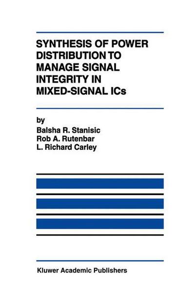 Cover for Balsha R. Stanisic · Synthesis of Power Distribution to Manage Signal Integrity in Mixed-Signal ICs (Paperback Book) [Softcover reprint of the original 1st ed. 1996 edition] (2011)