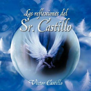 Cover for Víctor Castillo · Las Reflexiones Del Sr. Castillo (Paperback Book) [Spanish edition] (2012)