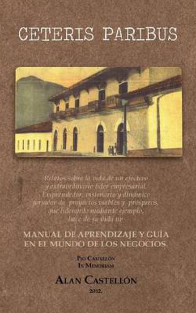 Cover for Alan Castellon · Ceteris Paribus (Paperback Book) (2013)