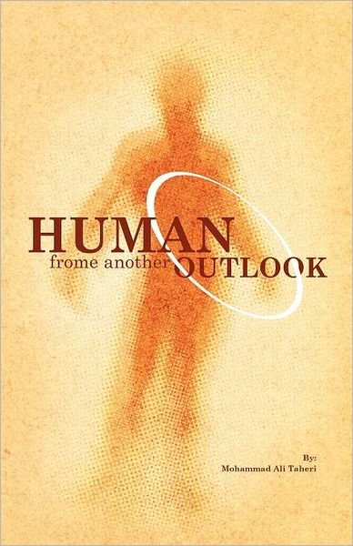 Cover for Mohammad Ali Taheri · Human from Another Outlook (Pocketbok) (2011)