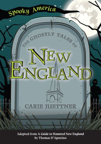 Cover for Carie Juettner · Ghostly Tales of New England (Book) (2020)