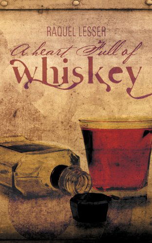 Cover for Raquel Lesser · A Heart Full of Whiskey (Paperback Book) (2012)