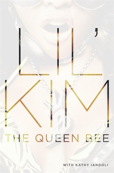 Cover for Lil' Kim · The Queen Bee (Innbunden bok) (2024)