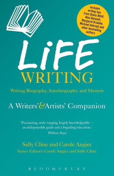 Cover for Sally Cline · Life Writing: A Writers' and Artists' Companion - Writers’ and Artists’ Companions (Pocketbok) (2013)