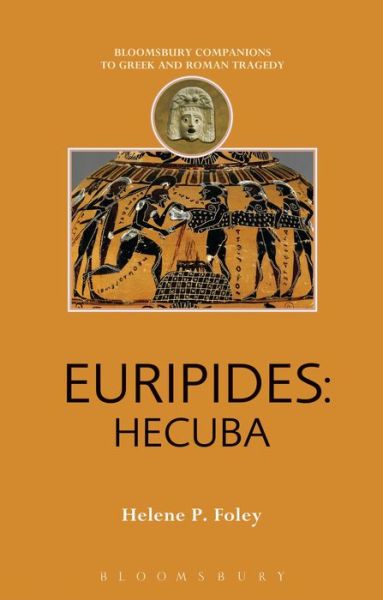 Cover for Helene P. Foley · Euripides: Hecuba - Companions to Greek and Roman Tragedy (Taschenbuch) (2014)