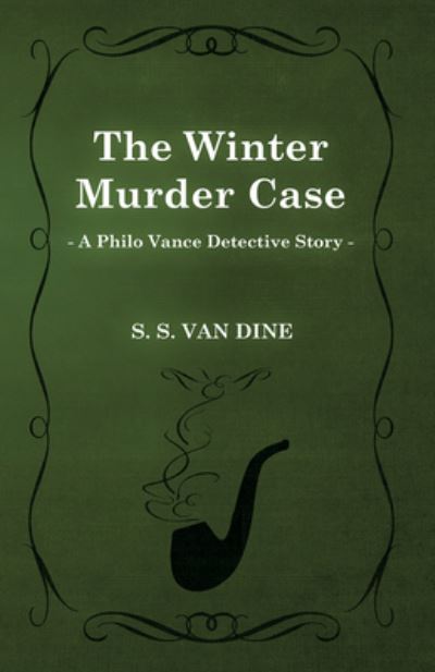 Cover for S. S. Van Dine · The Winter Murder Case (A Philo Vance Detective Story) (Paperback Book) (2013)