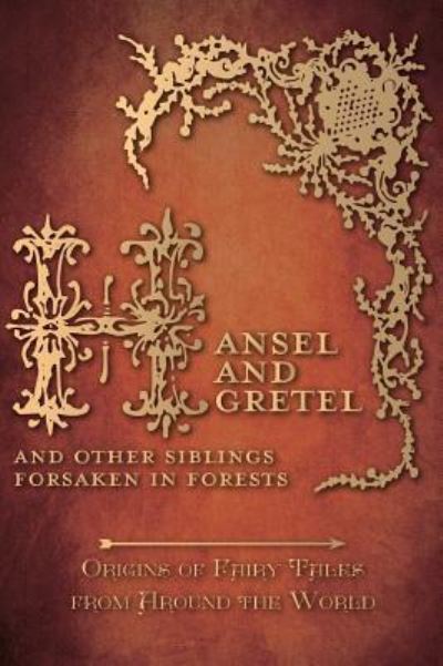 Cover for Amelia Carruthers · Hansel and Gretel - And Other Siblings Forsaken in Forests (Origins of Fairy Tales from Around the World) (Hardcover Book) (2016)